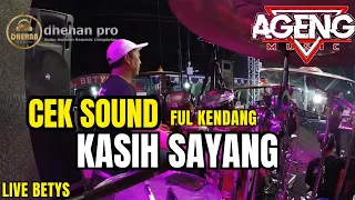 cek sound ageng music kasih sayang ful kendangt live betys feat dhehan pro