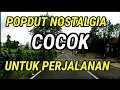 Download Lagu POPDUT NOSTALGIA COCOK UNTUK PERJALANAN WISATA