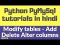 8 Python MySQL connector tutorial in Hindi - Modify exiting alter table Add Delete columns