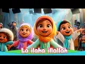 Download Lagu Sing and Learn with 'La Ilaha Illa Allah' – Fun for the Whole Family!