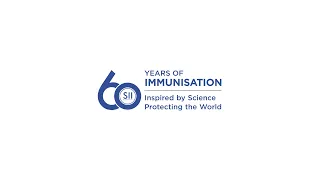 60 Years of Serum Institute of India | Advancing Global Immunisation #60YearsofSII