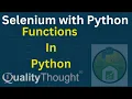 Function in Python Automation Testing Selenium with Python Python with Selenium Quality Thought