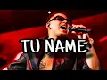 TU NAME - Fuerza Regida