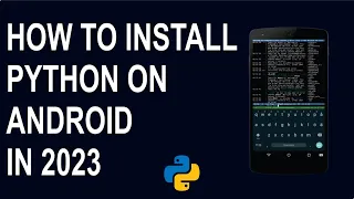 How to install Python on Android 2023 Updated Lesson 1b