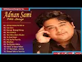 Download Lagu 🌹 Best  Of Adnan Sami  Bollywood Hits Jukebox  Popular Songs  Adnan Sami Songs.🌹