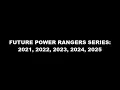 Lagu Future Power Rangers Series 2021, 2022, 2023, 2024, 2025