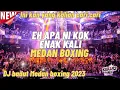 Download Lagu EH APA NI KOK ENAK KALI!!!? DJ MEDAN BOXING 2023