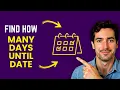 How To Work Out How Many Days Until Day Online FAST Way