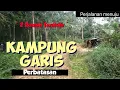 Download Lagu Perjalanan KAMPUNG GARIS BATAS tanpa listrik perbatasan cianjur bogor cipacar buanajaya tanjungsari