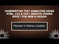 Handwriting Text Animation with HTML CSS and SVG Step-by-Step Guide