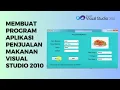 Membuat Tutorial Program Aplikasi Penjualan Makanan dengan Visual Studio 2010
