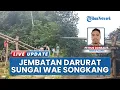 Lagu Warga Manggarai Barat Bangun Jembatan Darurat Imbas Sungai Wae Songkang Meluap gegara Hujan 4 Hari