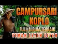 Download Lagu 1 JAM CAMPURSARI KOPLO FULL ALBUM TERBAIK ENAK BUAT TEMAN DI SAAT LEYEH LEYEH SANTAI