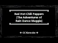Red Hot Chili Peppers • The Adventures Of Rain Dance Maggie (CC Karaoke / Instrumental)