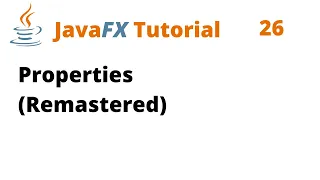 JavaFX Tutorial 26 - Properties Remastered