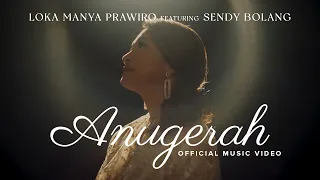 Download Loka Manya Prawiro feat. Sendy Bolang - Anugerah (Official Music Video) MP3