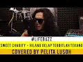 Lagu LifeBuzz: Pelita Lusoh - Hilang Gelap Terbitlah Terang (Originally performed by Sweet Charity)