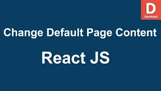 React How to Change Default Page Content