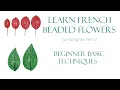 French beaded flowers - beginner basic techniques a technique reference guide