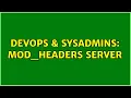 DevOps SysAdmins mod - headers Server 2 Solutions
