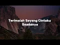 Download Lagu ARROW,  Damasutra,  WOW - Terimalah Sayang Cintaku Seadanya (Lirik)