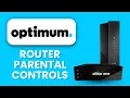 Optimum Router Parental Controls Setup Manage Device Access