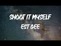 EST Gee - Shoot It Myself (feat. Future) [Lyric Video]