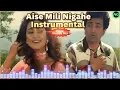 Lagu Aise Mili Nigahen - Kumar Sanu | 90s Romantic Hits| Instrumental with Extra Masala.