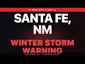 Winter Storm Warning Santa Fe NM Weather Alert