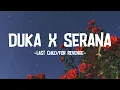 Download Lagu DUKA X SERANA - Last Child/For Revenge | Tiktok Version (Lyrics)
