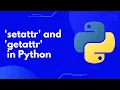 Mastering the setattr getattr Functions in Python