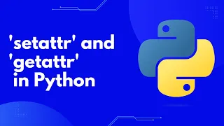 Mastering the setattr getattr Functions in Python