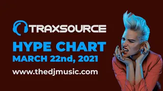 traxsource hype chart march 22nd 2021