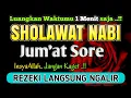 SHOLAWAT JIBRIL PENARIK REZEKI PALING DAHSYAT, Sholawat Nabi Muhammad SAW, Sholawat Jibril Merdu