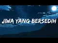 Download Lagu Jiwa Yang Bersedih (tiktok version)  | Music Hight