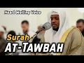 Download Lagu Heartfelt Quran Recitation: Surah At-Tawbah By Sheikh Mukhtar Al Haaj - سورة التوبة