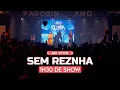 Sem Reznha Ao Vivo - SHOW COMPLETO 2022