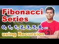 Fibonacci Series using Recursion nth Fibonacci term using recursive technique Java Program