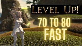 The Best Ways to Level From 70 to 80 in FFXIV A Super Quick Guide