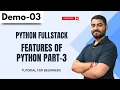 Python FullStack Demo 03 Features Of Python Part-3 Python FullStack Tutorial for Beginners