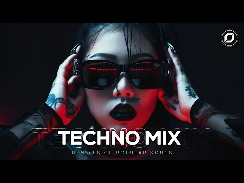 Download MP3 TECHNO MIX 2024 🎧 Remixes Of Popular Songs 🎧 Techno In My Head
