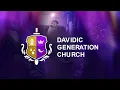 Davidic Generation Church Sunday Service