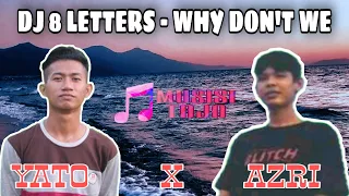 Download DJ WHY DON'T WE - 8 LETTERS BY YATO X AZRI NATION MP3