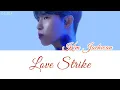KIM JAEHWAN (김재환) - LOVE STRIKE Lyrics Terjemahan Sub Indo (Han/Rom/Indo)