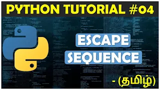 Python Tutorial - Escape Sequence Python tutorial for beginners in tamil EDU-T