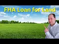 FHA Loan for Land