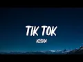 Download Lagu Kesha - TiK ToK (Lyrics)