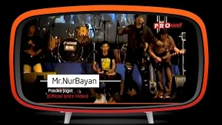 Download Mr.NurBayan - Pokoke Joget (Official Lyric Video) MP3