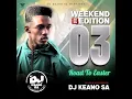Lagu DJ KEANO SA - WEEKEND EDITION 03 ROAD TO EASTER 2025