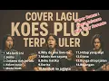 Lagu Koes Plus Terpopuler ( cover )